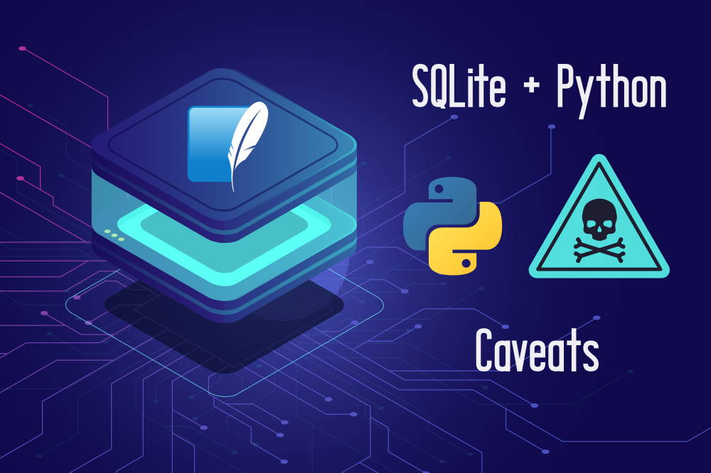 SQlite and Python caveats