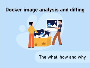 Docker image analysis and Docker image diff feature